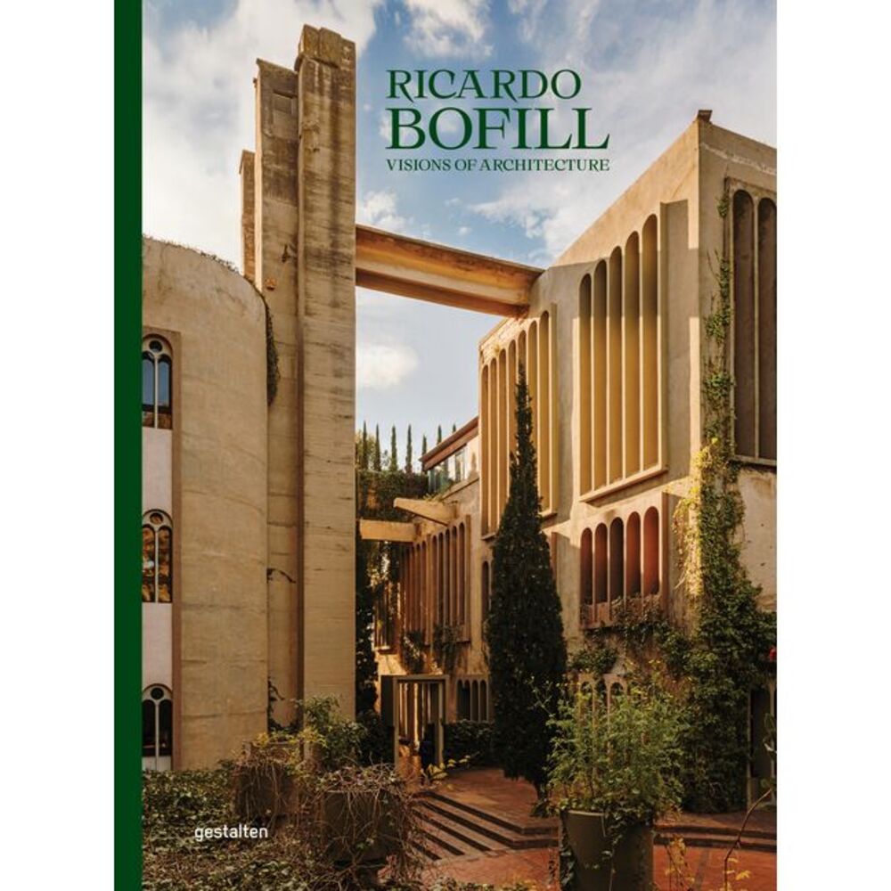 Ricardo Bofill (New Edition): Visions of Architecture -- Gestalten